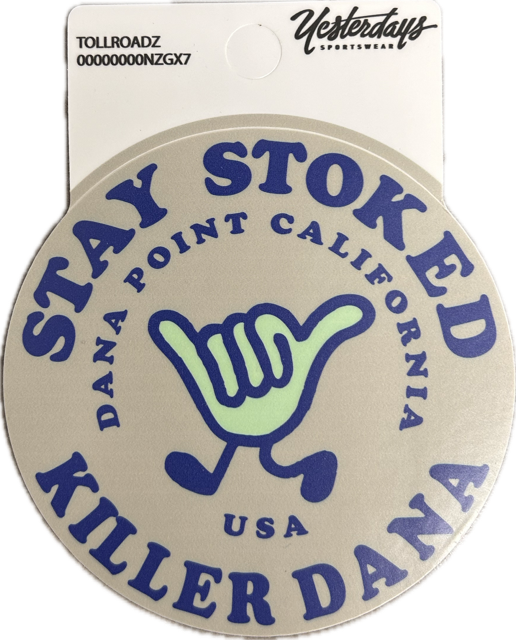 Stay Stoked Toll Roadz Sticker