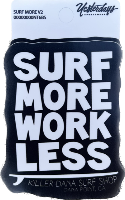 Surf More Work Less Sticker